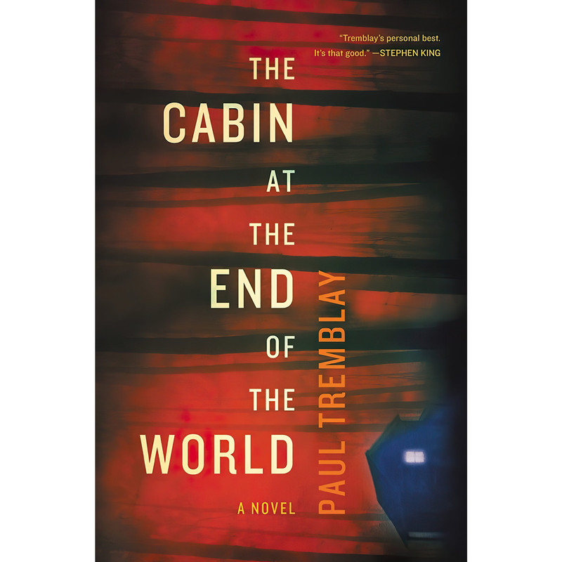 کتاب The Cabin at the End of the World اثر Paul Tremblay انتشارات William Morrow